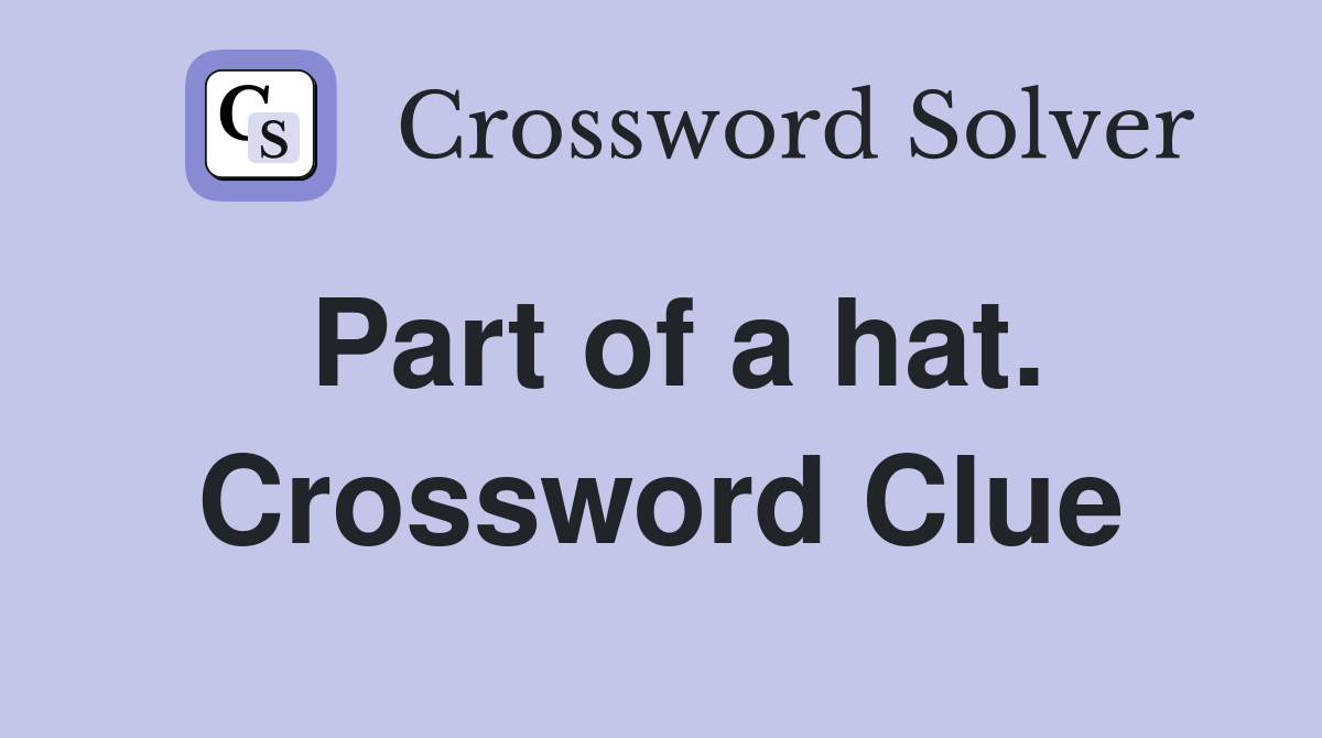 Part of a hat. Crossword Clue