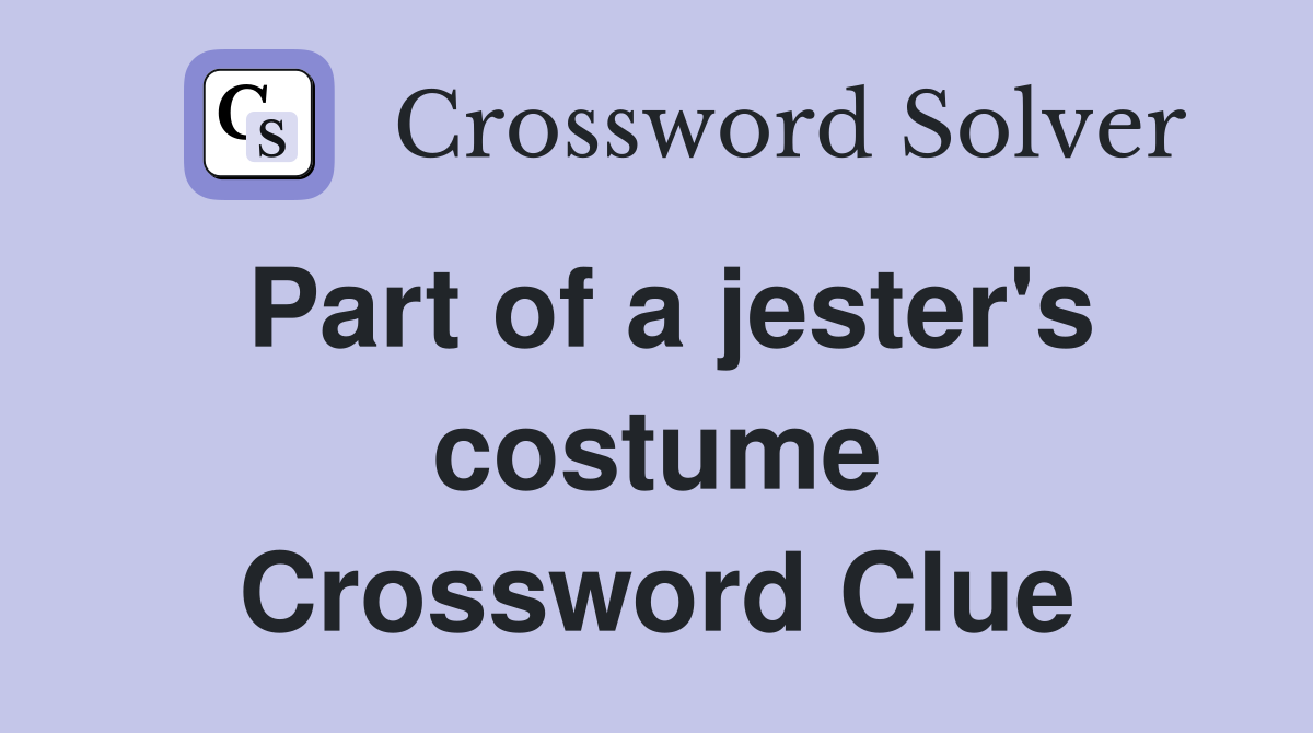 Part of a jester's costume Crossword Clue