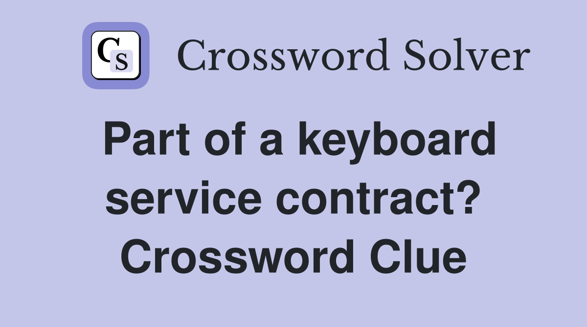 Part of a keyboard service contract? Crossword Clue