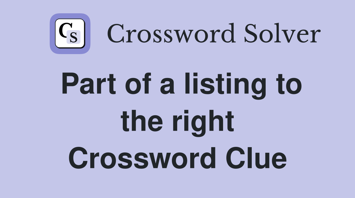 Part of a listing to the right Crossword Clue
