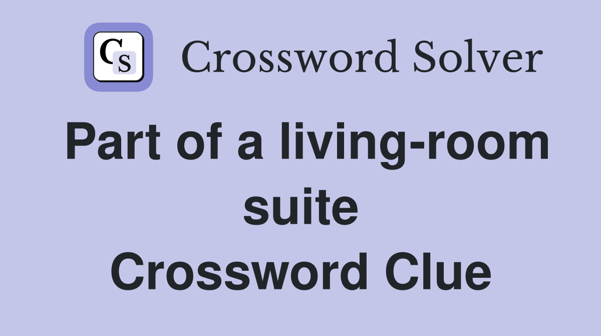 Part of a living-room suite Crossword Clue