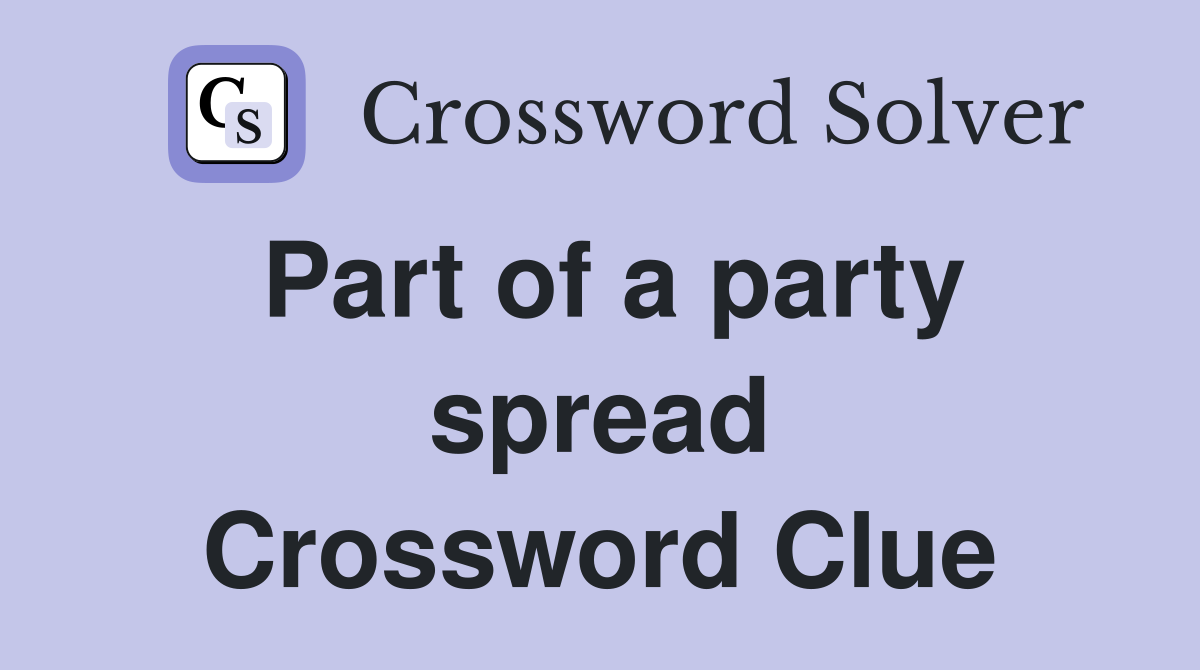 Part of a party spread Crossword Clue