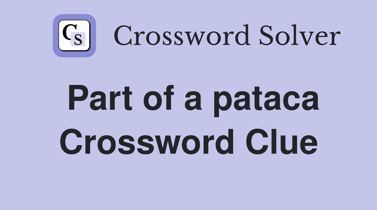 Part of a pataca Crossword Clue