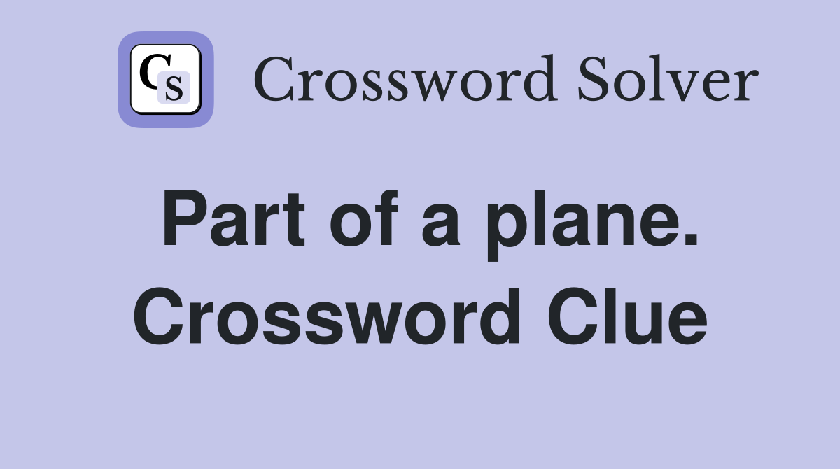Part of a plane. Crossword Clue