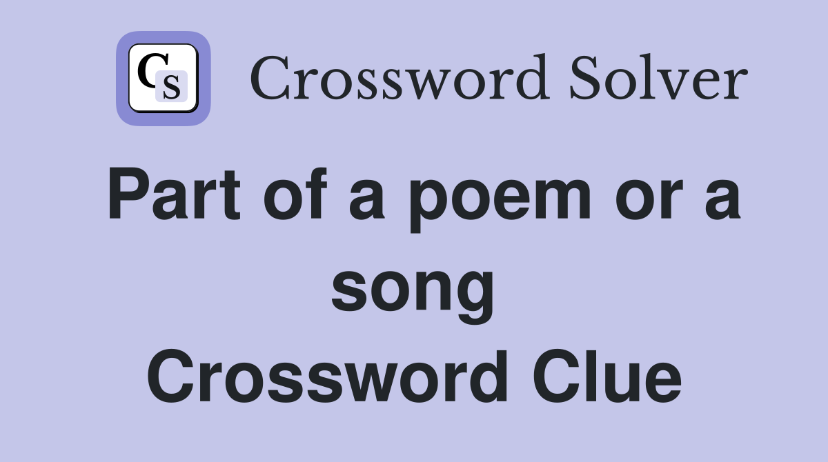 Part of a poem or a song Crossword Clue