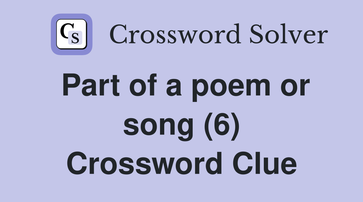 Part of a poem or song (6) Crossword Clue