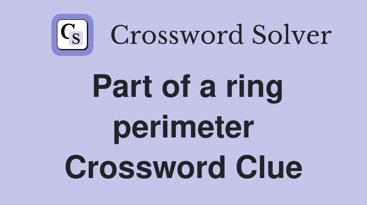 Part of a ring perimeter Crossword Clue