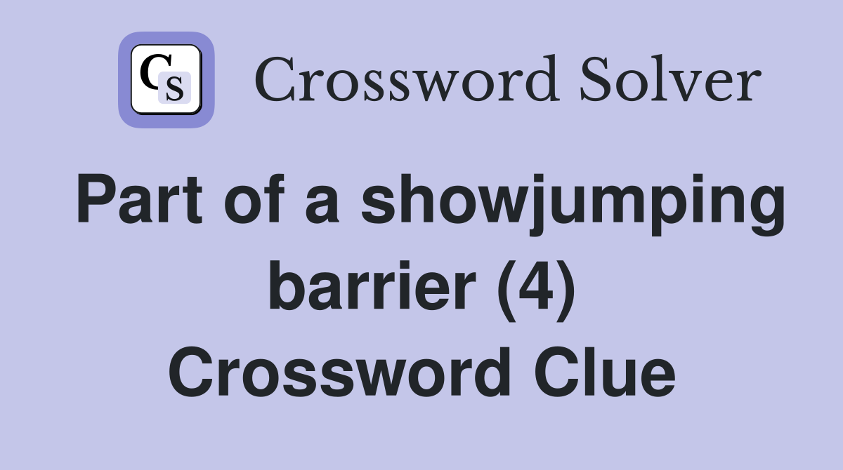 Part of a showjumping barrier (4) Crossword Clue