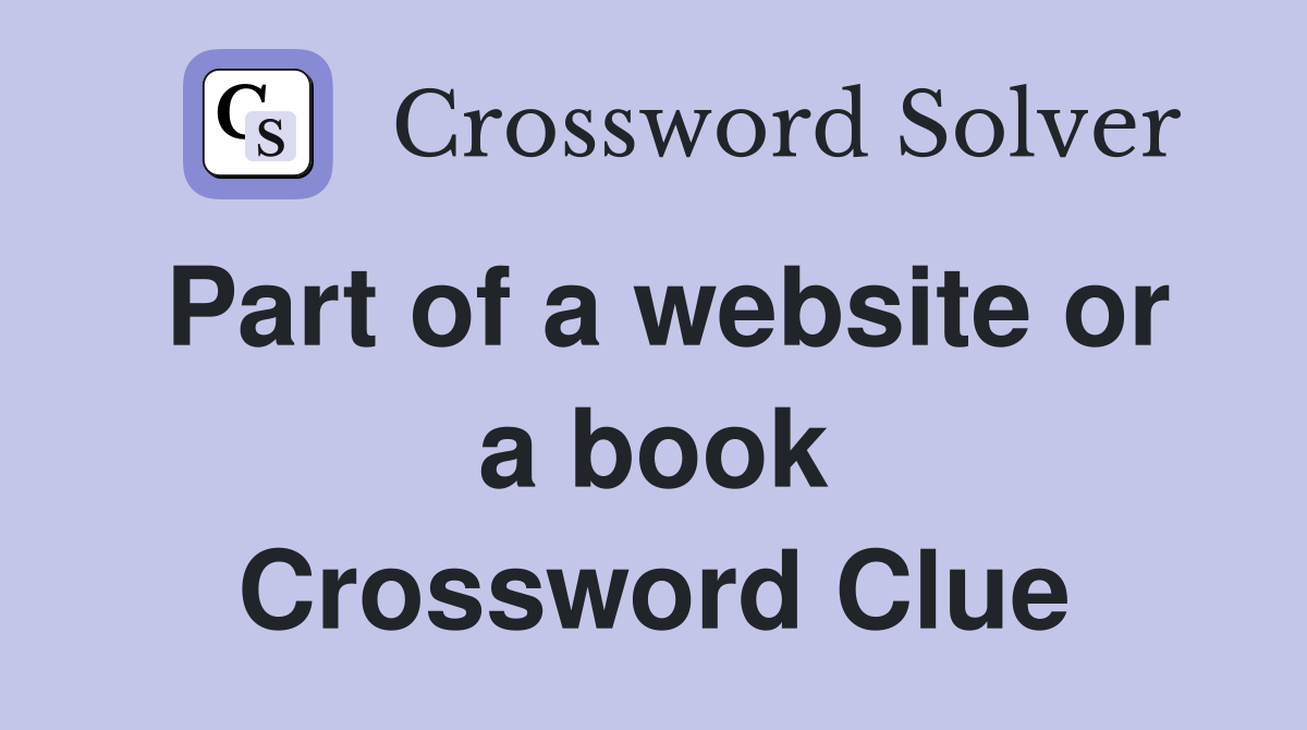 Part of a website or a book Crossword Clue