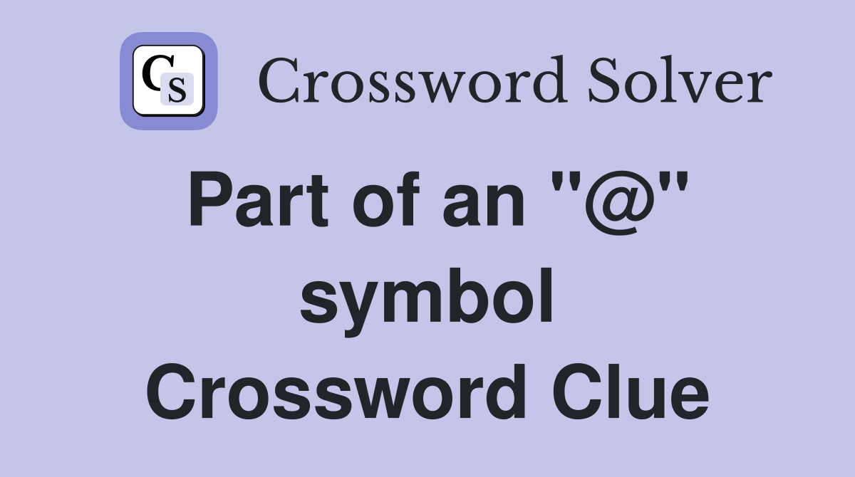 Part of an "@" symbol Crossword Clue