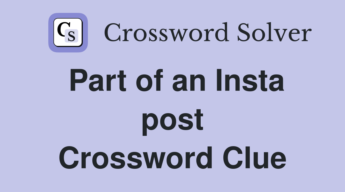 Part of an Insta post Crossword Clue