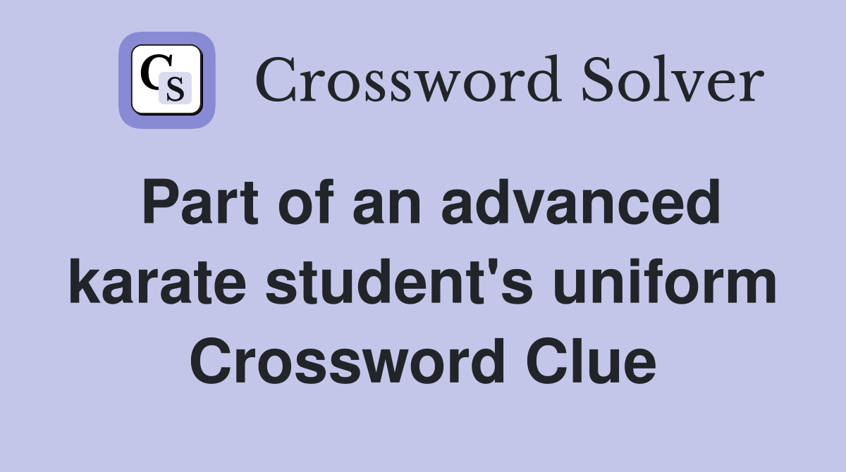 Part of an advanced karate student's uniform Crossword Clue