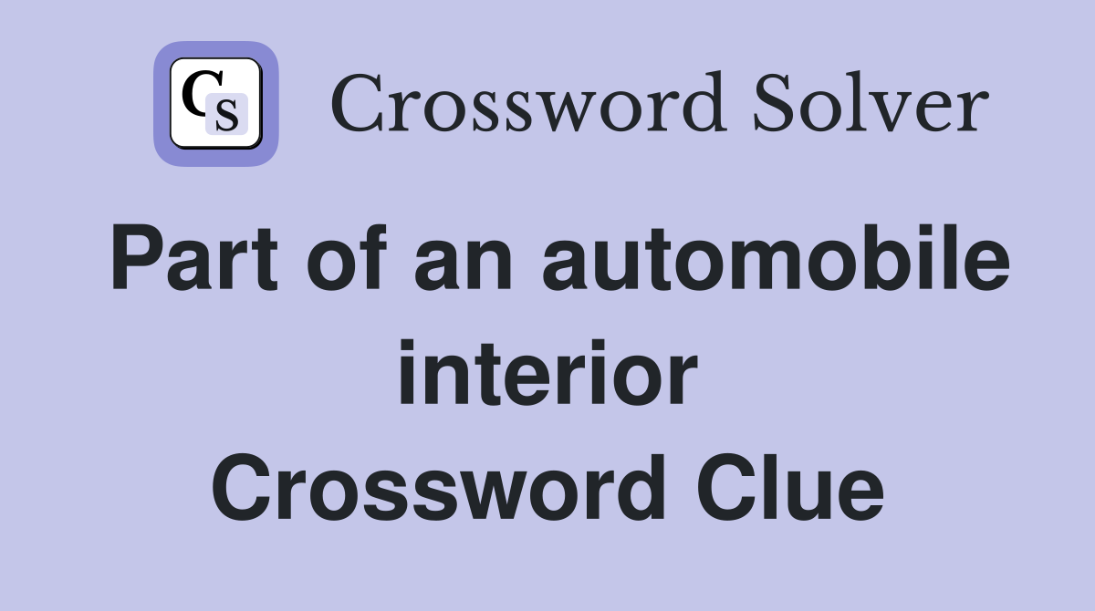 Part of an automobile interior Crossword Clue