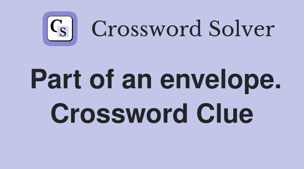 Part of an envelope. Crossword Clue
