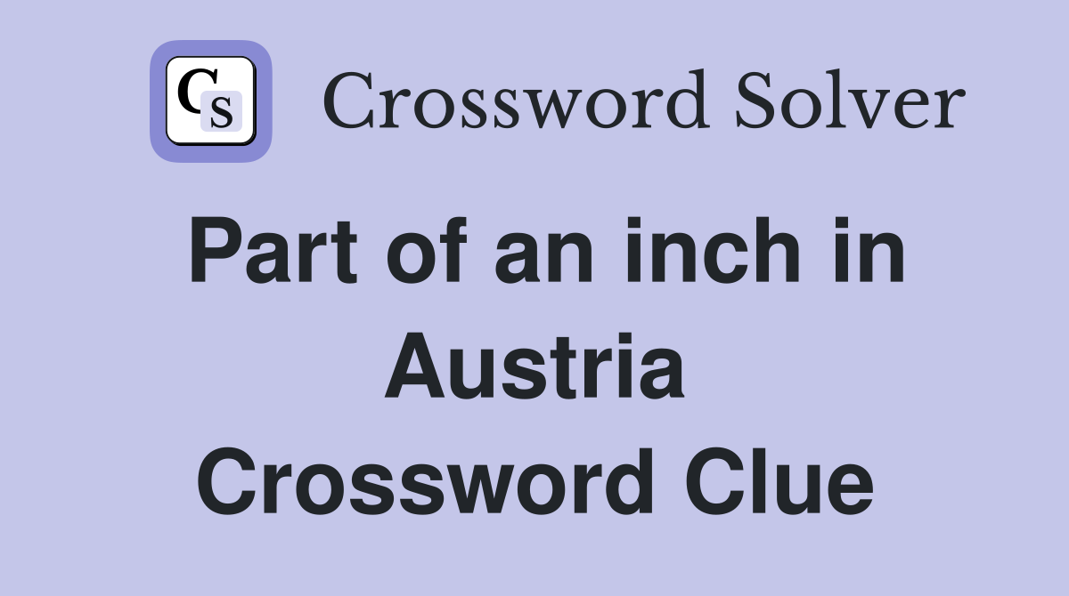 Part of an inch in Austria Crossword Clue