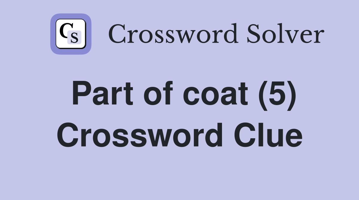 Part of coat (5) Crossword Clue