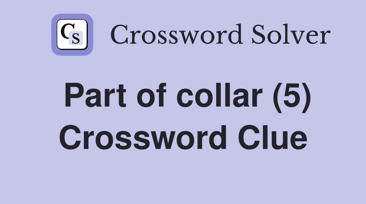 Part of collar (5) Crossword Clue