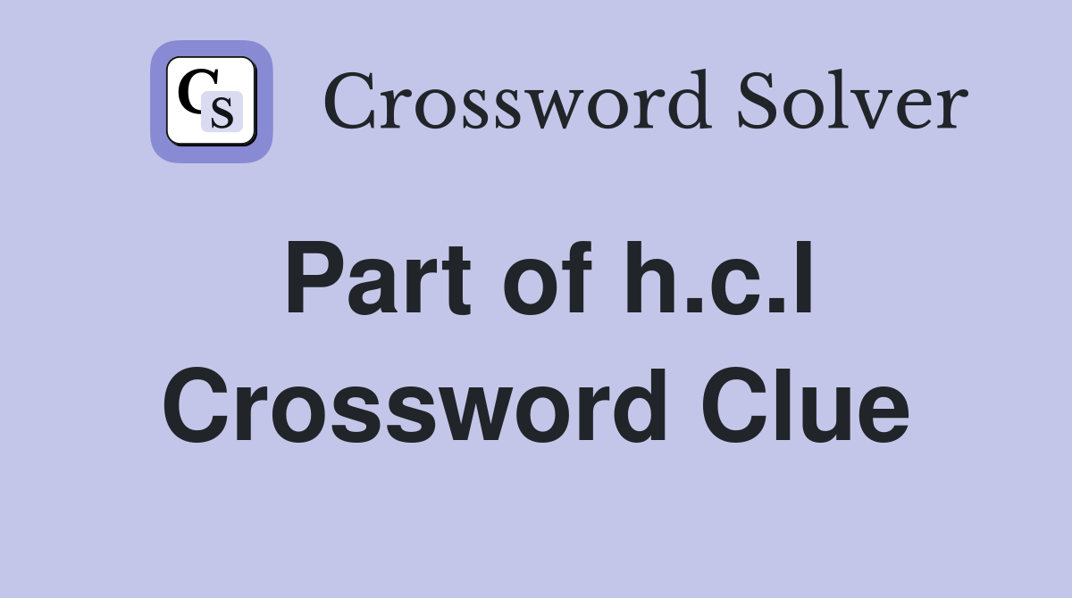 Part of h.c.l Crossword Clue