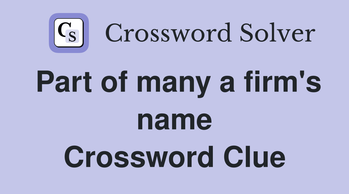 Part of many a firm's name Crossword Clue