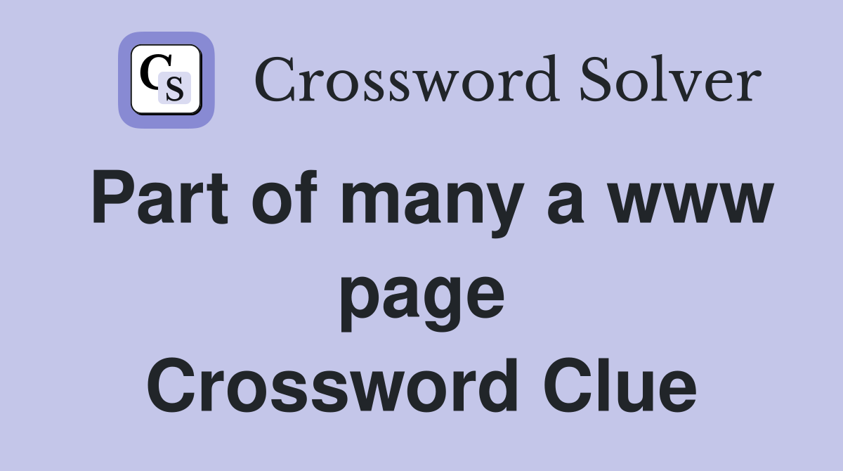 Part of many a www page Crossword Clue