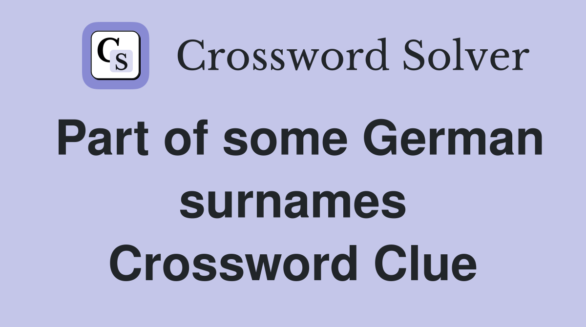 Part of some German surnames Crossword Clue