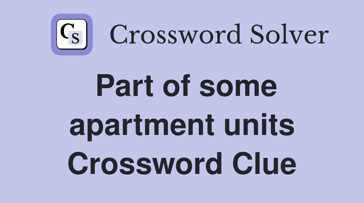Part of some apartment units Crossword Clue