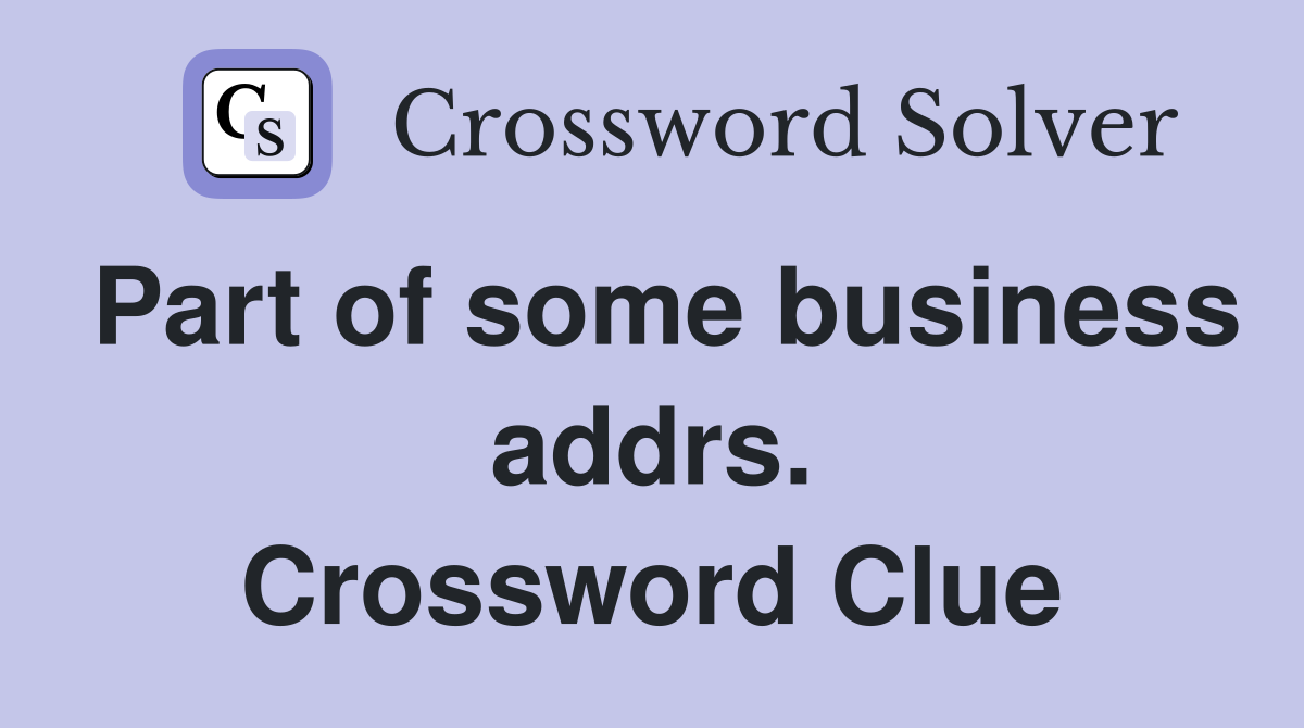 Part of some business addrs. Crossword Clue