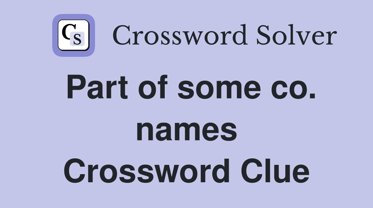 Part of some co. names Crossword Clue