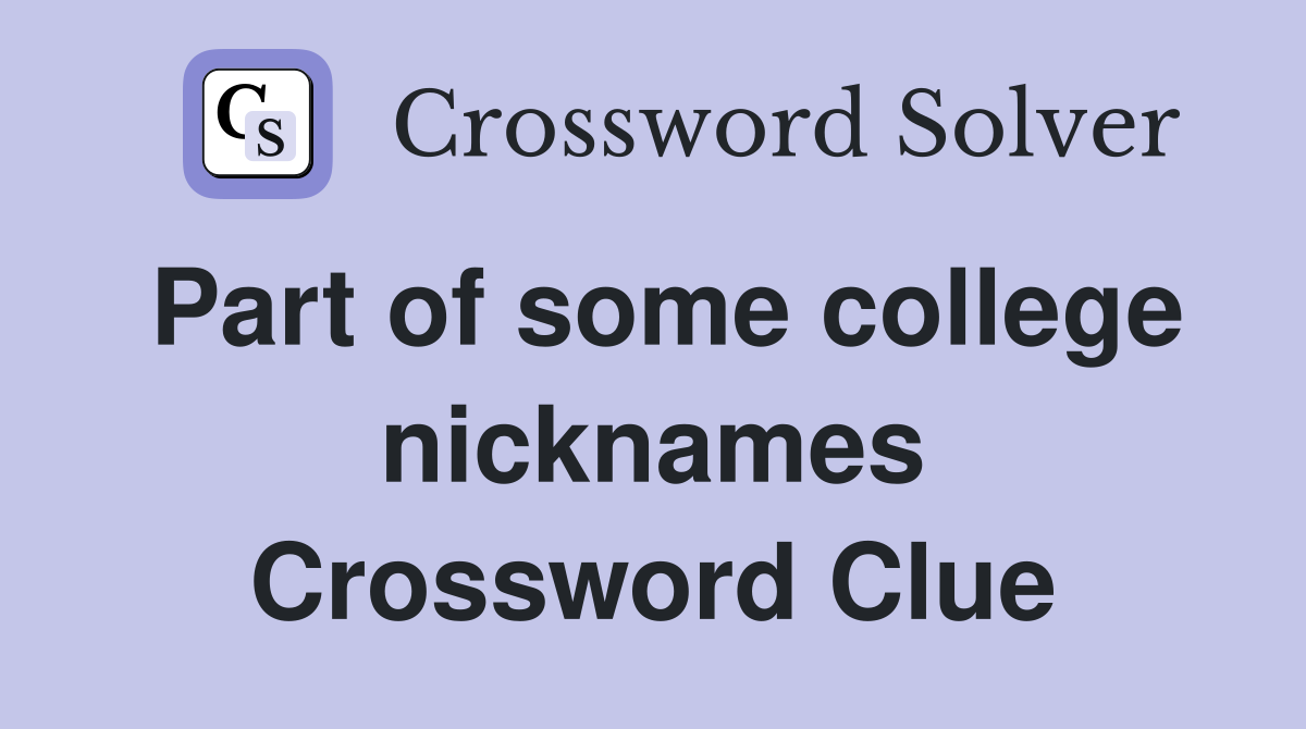 Part of some college nicknames Crossword Clue