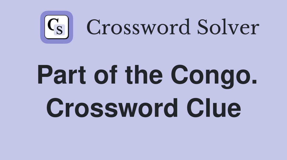 Part of the Congo. Crossword Clue