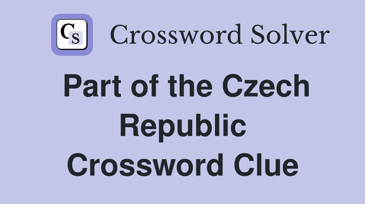 Part of the Czech Republic Crossword Clue