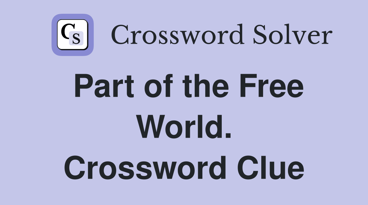 Part of the Free World. Crossword Clue