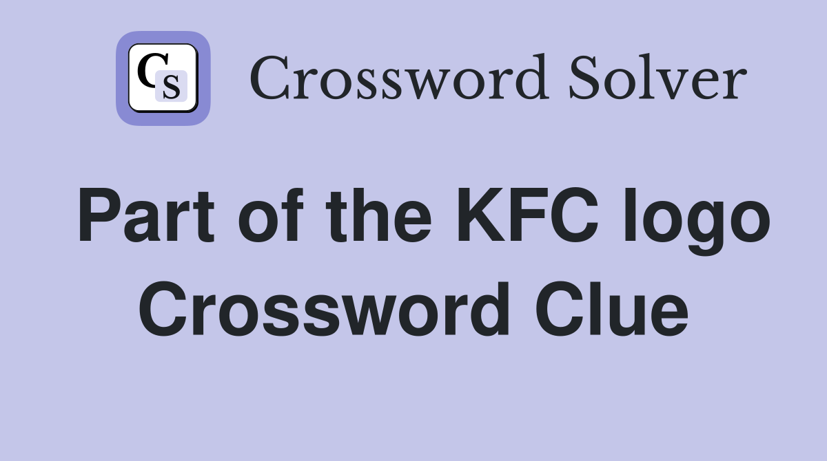 Part of the KFC logo Crossword Clue