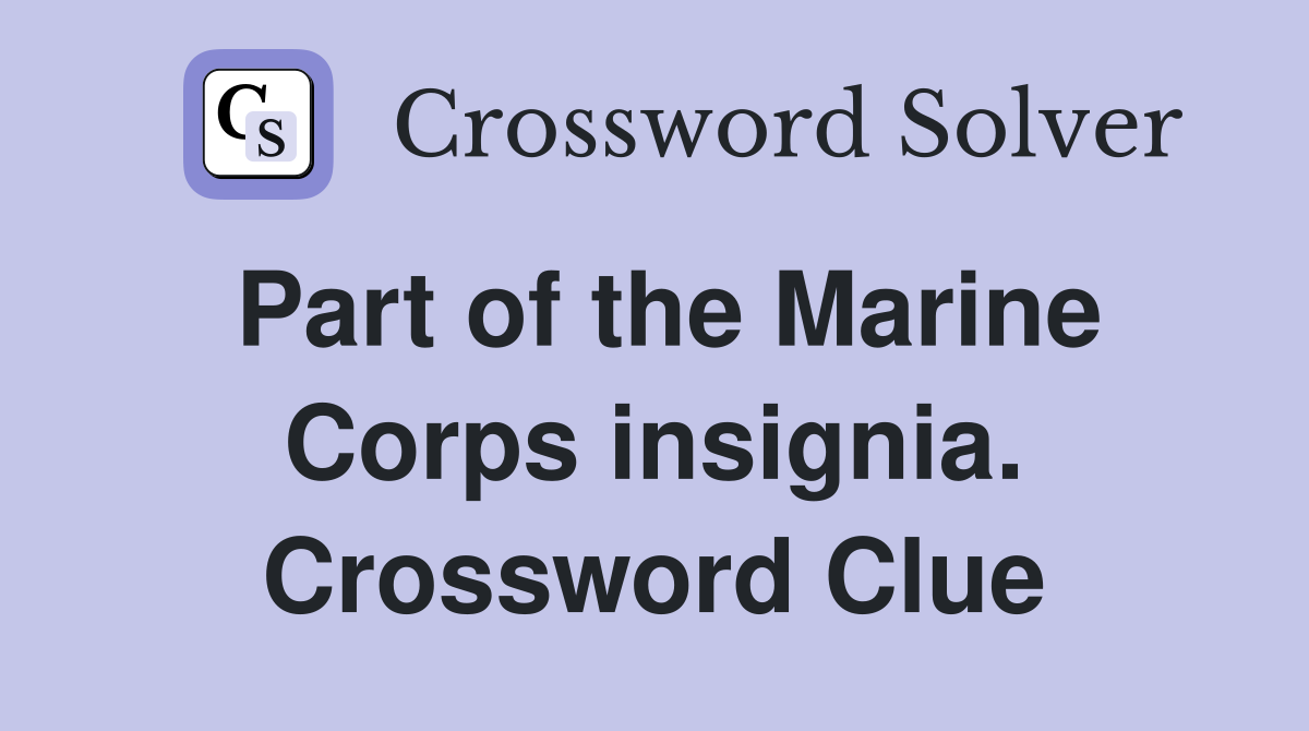 Part of the Marine Corps insignia. Crossword Clue