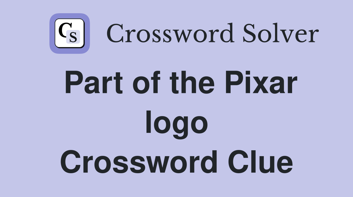 Part of the Pixar logo Crossword Clue
