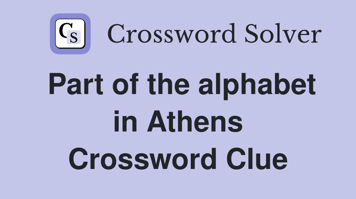 Part of the alphabet in Athens Crossword Clue