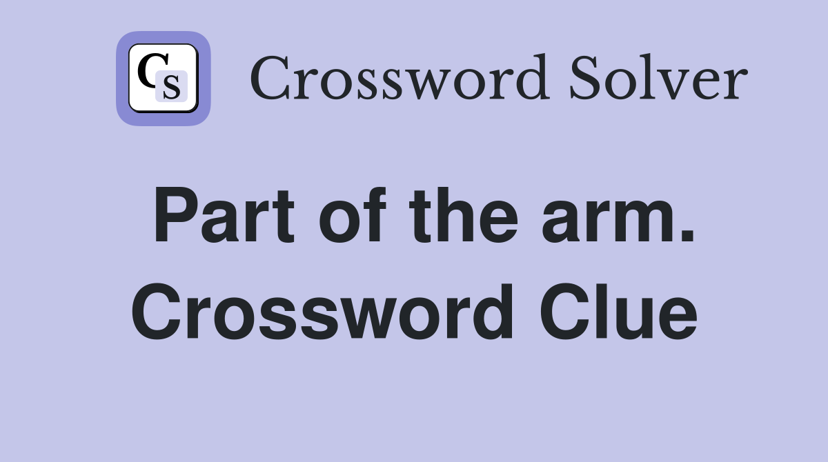 Part of the arm. Crossword Clue