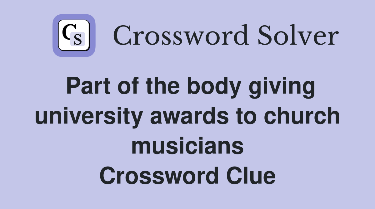 Part of the body giving university awards to church musicians Crossword Clue