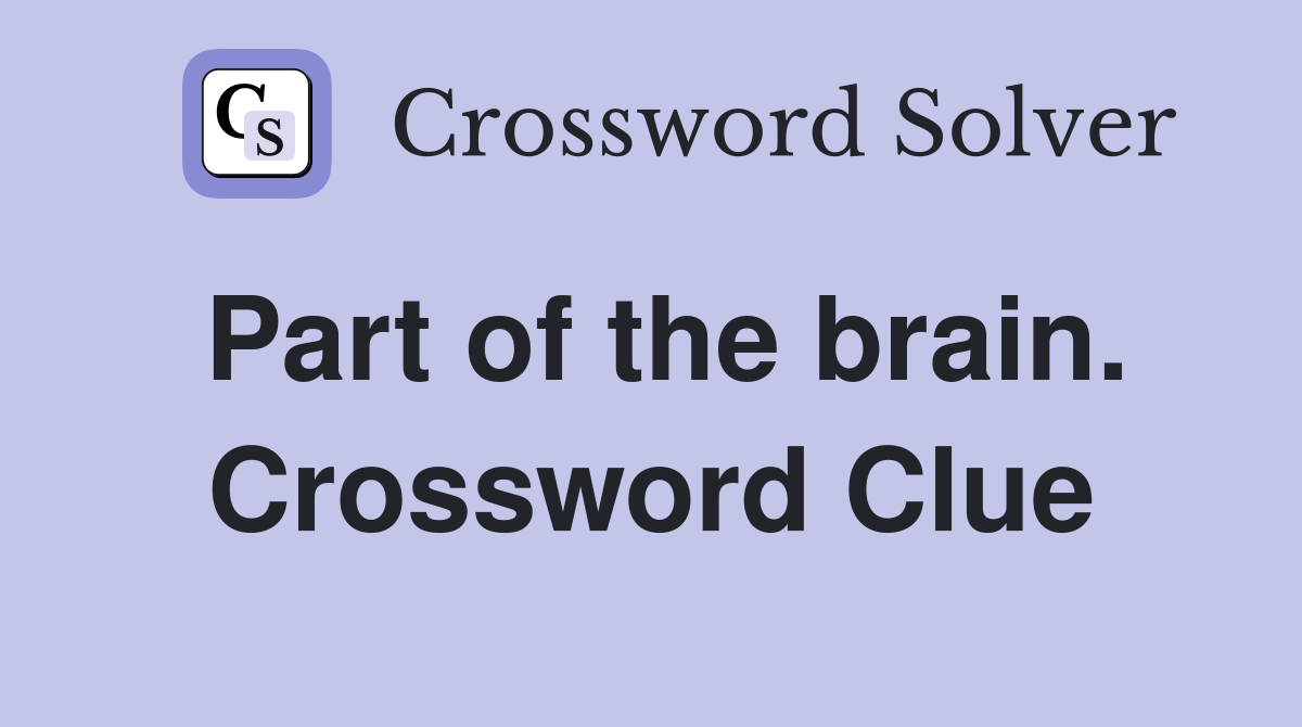 Part of the brain. Crossword Clue