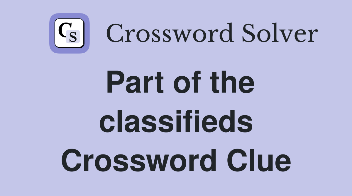 Part of the classifieds Crossword Clue