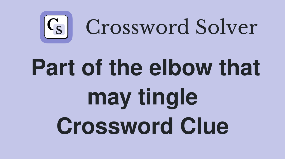 Part of the elbow that may tingle Crossword Clue