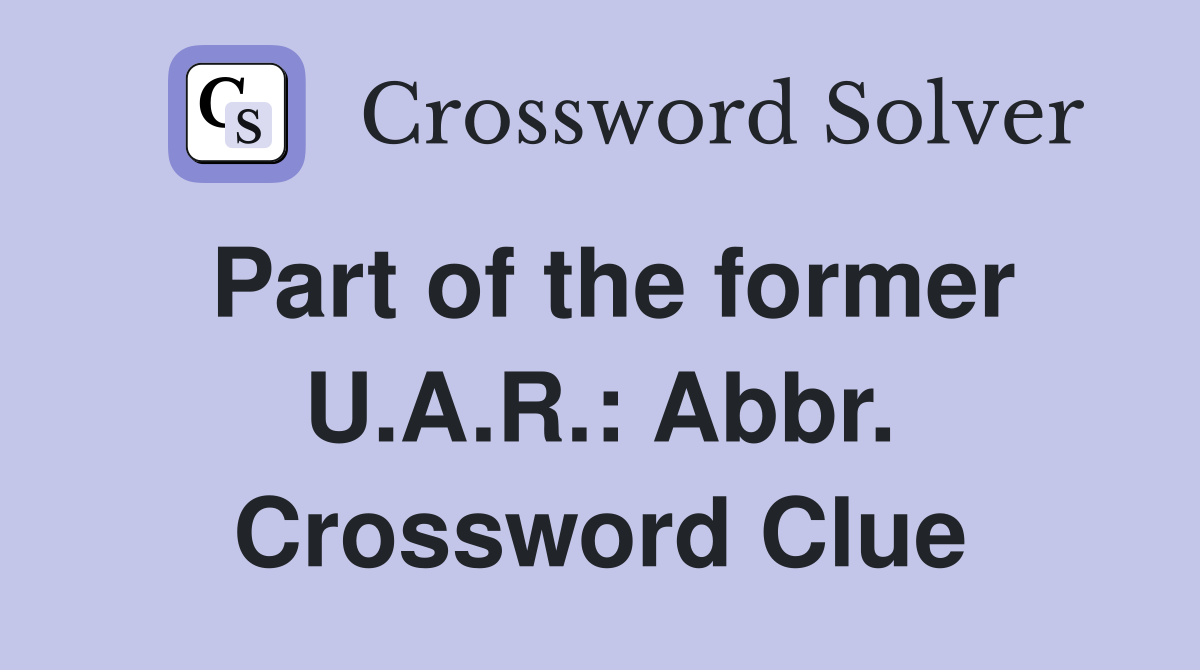 Part of the former U.A.R.: Abbr. Crossword Clue