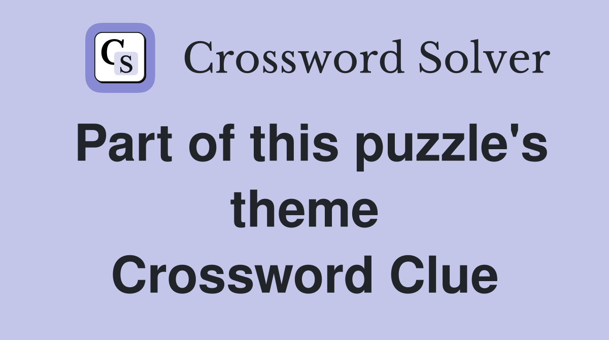 Part of this puzzle's theme Crossword Clue