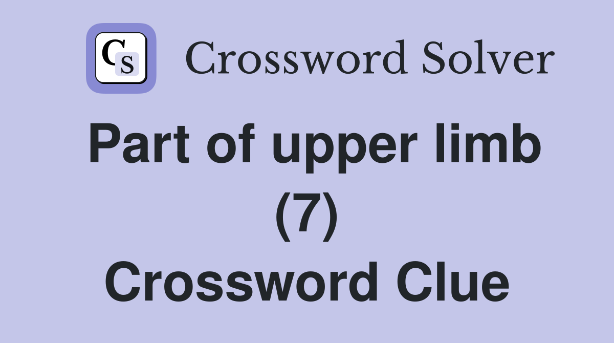 Part of upper limb (7) Crossword Clue