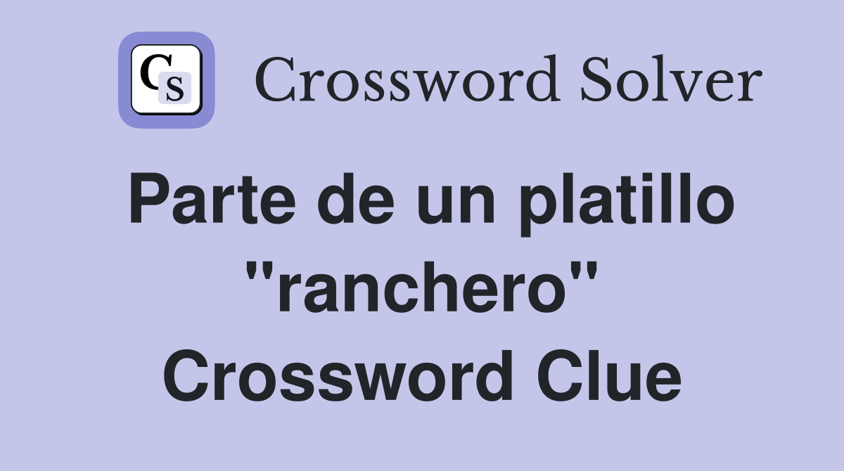 Parte de un platillo "ranchero" Crossword Clue