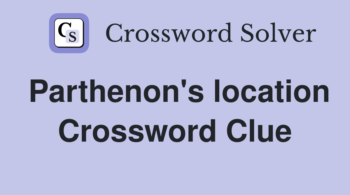 Parthenon's location Crossword Clue