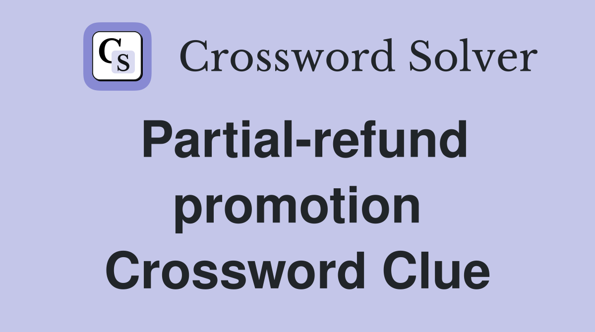 Partial-refund promotion Crossword Clue