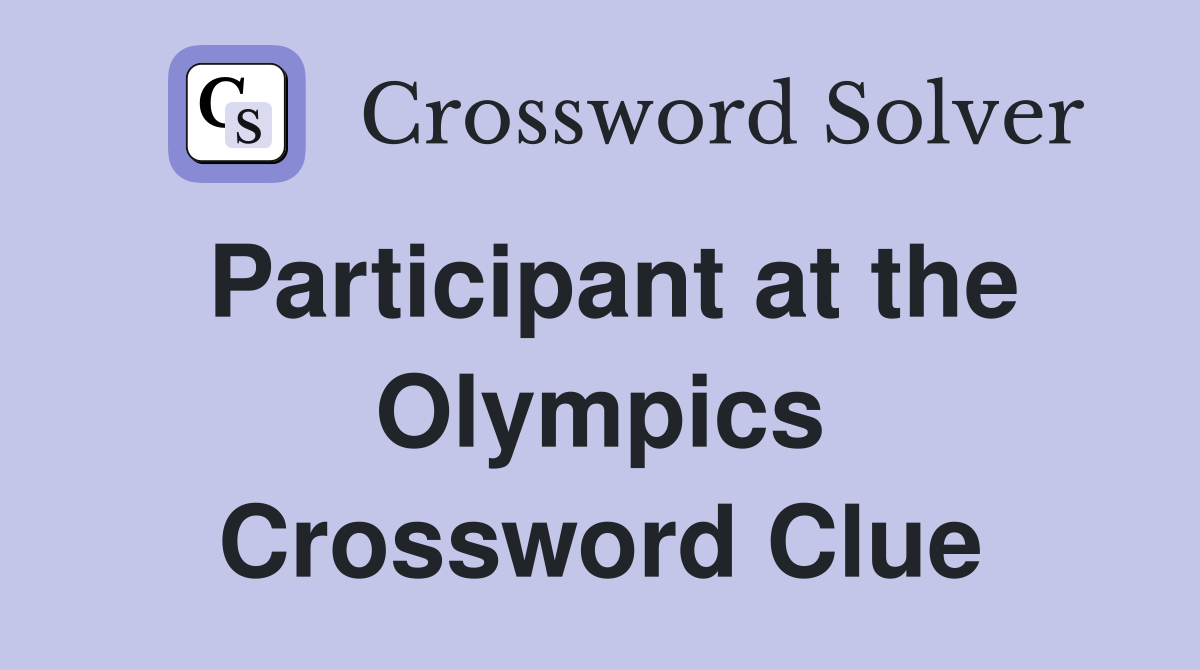 Participant at the Olympics Crossword Clue
