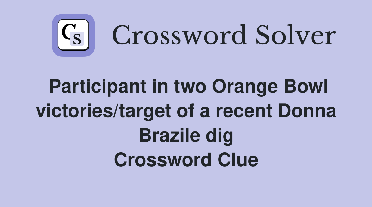 Participant in two Orange Bowl victories/target of a recent Donna Brazile dig Crossword Clue