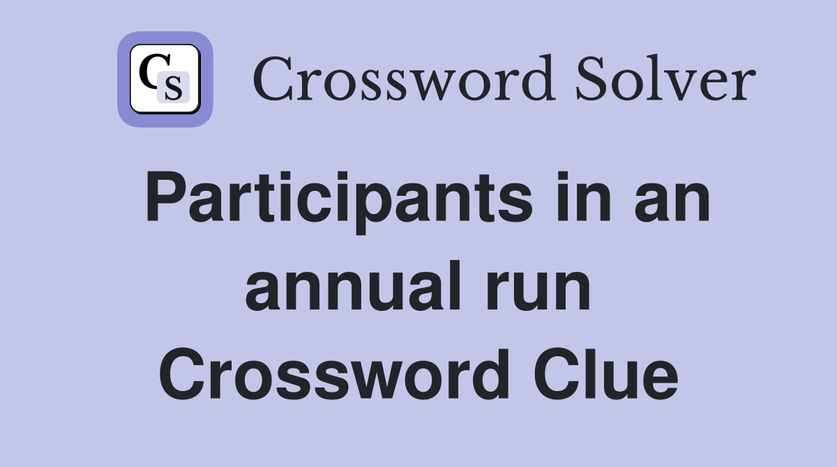 Participants in an annual run Crossword Clue
